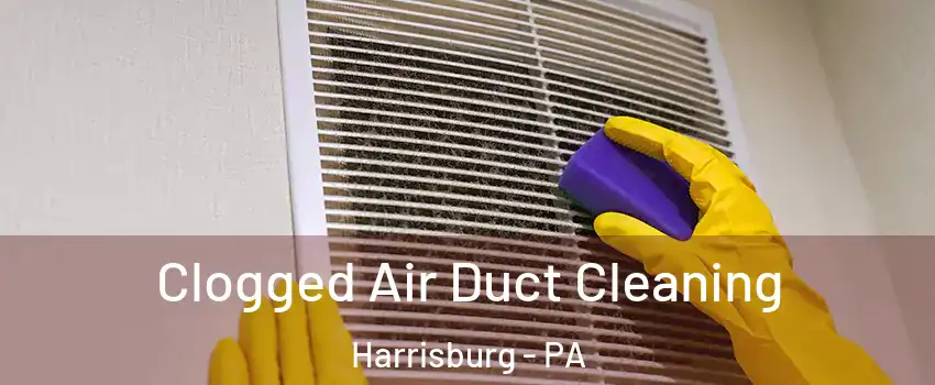  Clogged Air Duct Cleaning Harrisburg - PA