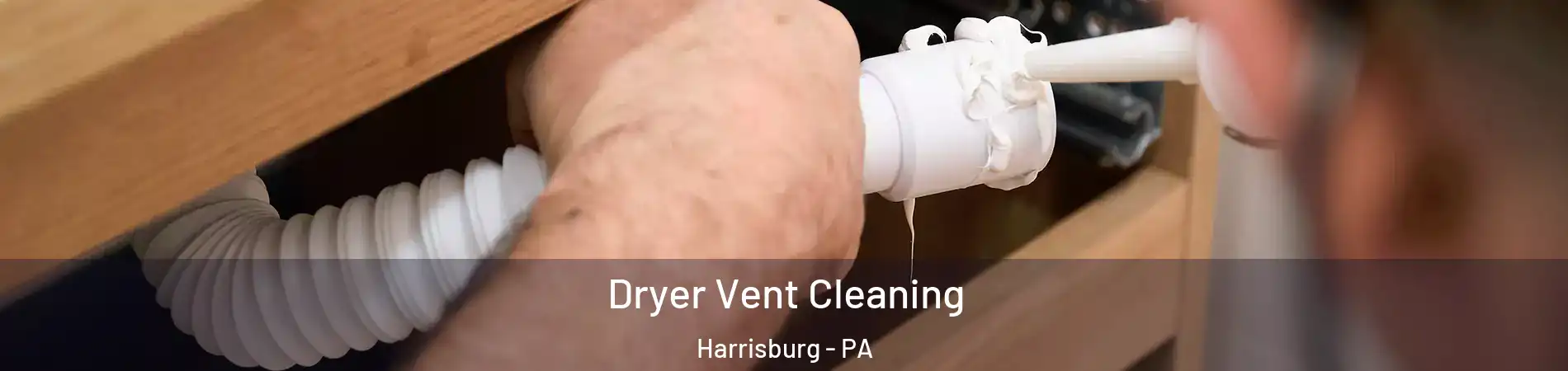  Dryer Vent Cleaning Harrisburg - PA