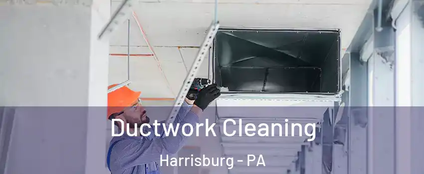  Ductwork Cleaning Harrisburg - PA