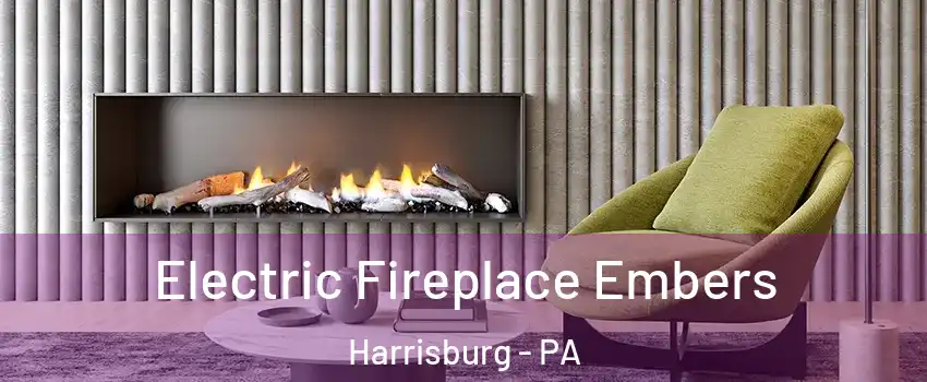  Electric Fireplace Embers Harrisburg - PA