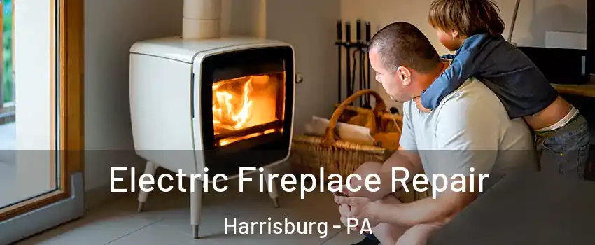  Electric Fireplace Repair Harrisburg - PA
