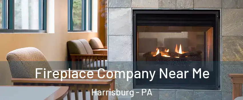  Fireplace Company Near Me Harrisburg - PA