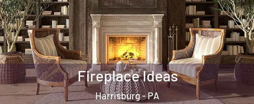  Fireplace Ideas Harrisburg - PA