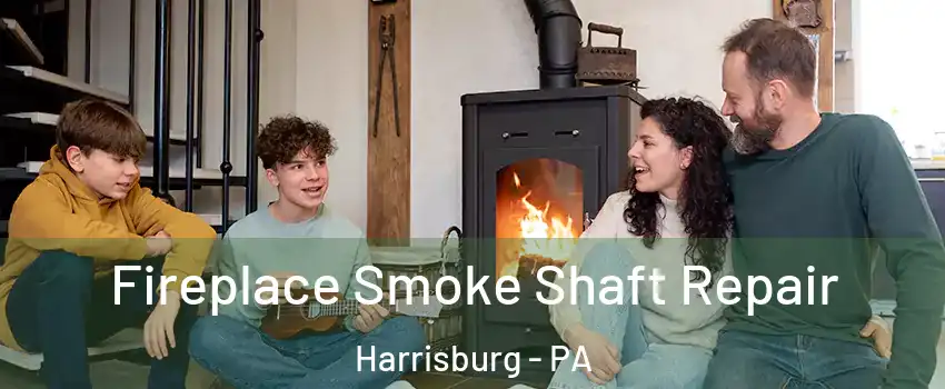  Fireplace Smoke Shaft Repair Harrisburg - PA