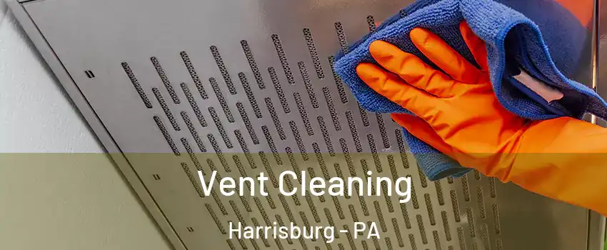  Vent Cleaning Harrisburg - PA