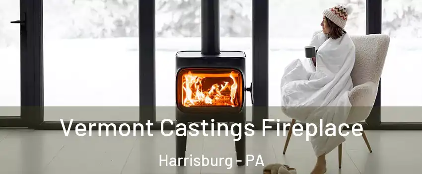  Vermont Castings Fireplace Harrisburg - PA